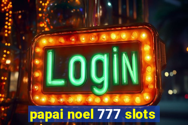 papai noel 777 slots